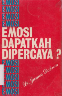 Emosi dapatkah dipercaya?