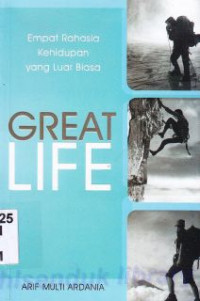 Great Life : Empat rahasia kehidupan yang luar biasa