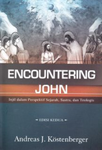 Encountering John : Injil Dalam Perspektif Sejarah, Sastra dan Teologis (2)