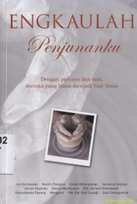 Engkaulah penjunanku : Dengan percaya dan taat,mereka yang biasa menjadi luar biasa