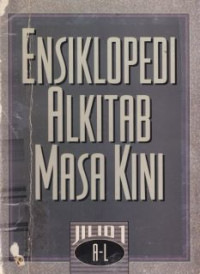 Ensiklopedi alkitab masa kini (A-L) Jil.1