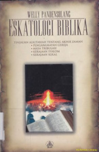 Eskatalogi biblika :Tinjauan Alkitabiah tentang akhir zaman