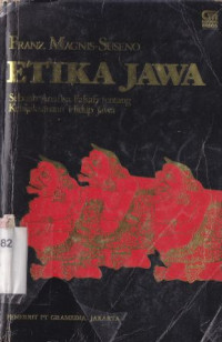 Etika jawa : sebuah analisa falsafah tentang kebijaksanaan hidup jawa