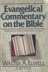 Evangelical commentary on the bible : based on the new international version