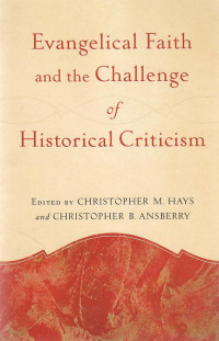 Evangelical faith and the challengge of historical cristicsm