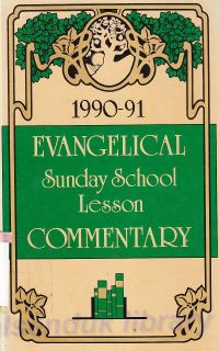 Evangelical sunday school lesson commentary for 1990-1991