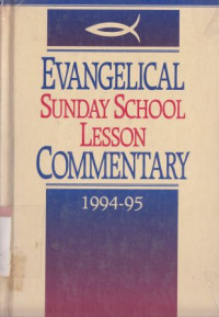 Evangelical sunday school lesson commentary : national sunday school assodiation for 1963