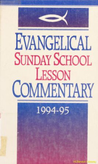 Evangelical sunday school lesson commentary for 1994-1995