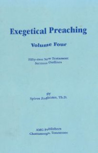 Exegetical Preaching : Fifty Two Nes Testament Sermon Outlines Vol. 4