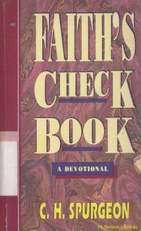 Faiths checkbook :being precious promises arranged for daily use with brief experimental comments