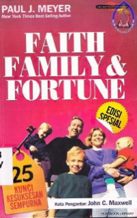 Faith, Family and Fortune :25 kunci Keberhasilan sempurna