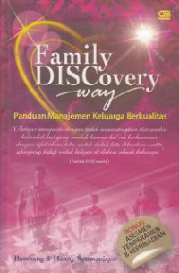 Family discovery way ( panduan manajemen keluarga berkualitas )