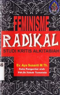 Feminisme radikal : studi kritis Alkitabiah