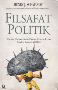 Filsafat politik : kajian historis dari zaman yunani kuno sampai zaman modern