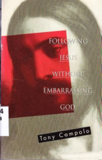 Following Jesus Without Embarassing God