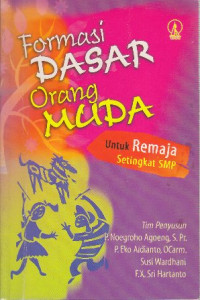 Formasi dasar orang muda : untuk remaja setingkat SMP