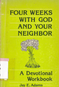 Four weeks with god and your neighbour