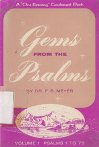 Gems from the psalms : volume 1 psalms 1 to 75