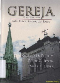 Gereja : Satu, Kudus, Katolik, dan Rasuli