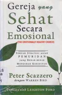 Gereja yang sehat secara emosional : sebuah strategi untuk pemuridan yang benar-benar mengubah kehidupan