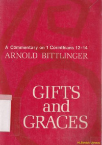 Gifts and graces : a commentary on I corinthians 12-14