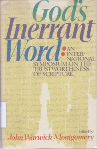 God's inerrant word : an international symposium on the trust worthiness of scripture