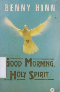 Good morning, holy spirit