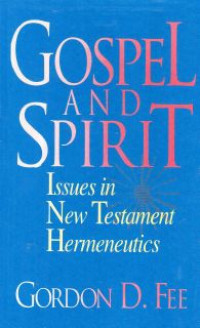 Gospel and Spirit : Issues In New Testament Hermeneutics