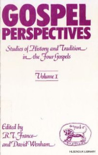 Gospel Perspectives : Studies Of History and Tradition in the Four Gospel