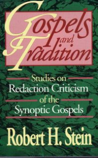 Gospels and tradition : studies on redaction criticims of the synoptic gospels