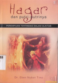 Hagar dan putri-putrinya : perempuan tertindas dalam alkitab