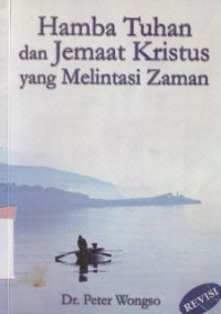 Hamba Tuhan dan jemaat Kristus yang melintasi zaman