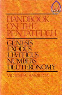 Handbook on the pentateuch : genesis, exodus, leviticus, numbers, devteronomy