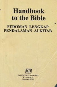 handbook to the bible : pedoman lengkap pemahaman alktab