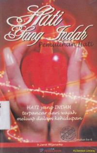 Hati yang indah :pemulihan hati