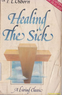 Healing the sick : a living classic