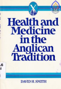 Health and medicine in the anelican tradition