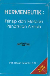 Hermeneutik: prinsip dan metode penafsiran Alkitab