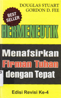 Hermeneutik : menafsirkan Firman Tuhan dengan tepat