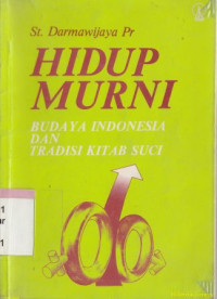 Hidup murni : budaya indonesia dan tradisi kitab suci