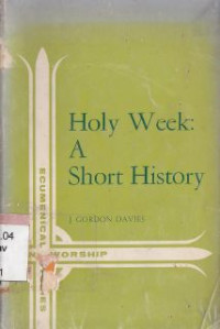 Holy week : a short history