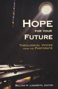 Hope for your futere : theological voice from the pastorate