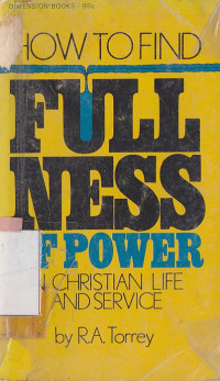 How to find fullness of power : in christian life and service