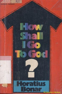 How shall i go to god ?