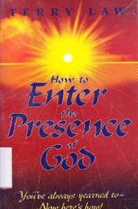 How to enter the presence of God