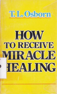 How to receive miracle healing