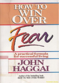 How to win over fear : a practical formula for succesfull living