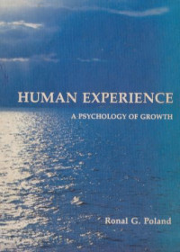 Human experience :a psychology of growth