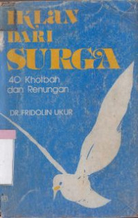 Iklan dari surga : 40 khotbah dan renungan