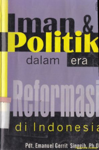 Iman dan politik dalam era reformasi di Indonesia